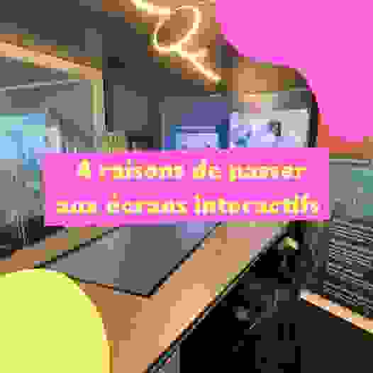 4-raisons-de-passer-aux-ecrans-interactifs