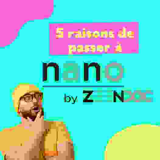 5-raisons-de-passer-a-nano-by-zeendoc